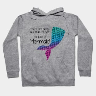 I am a mermaid Hoodie